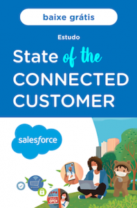 Estudo State of The Connected Customer Salesforce